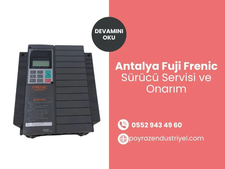 Antalya Fuji Frenic Sürücü Servisi ve Onarım